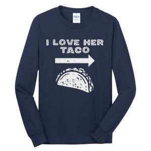 I Love Her Taco Matching Couple Cinco De Mayo Boyfriend Tall Long Sleeve T-Shirt