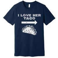 I Love Her Taco Matching Couple Cinco De Mayo Boyfriend Premium T-Shirt