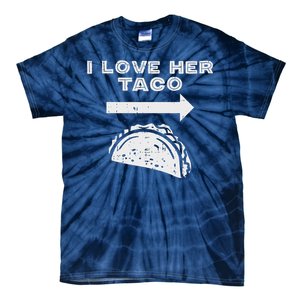 I Love Her Taco Matching Couple Cinco De Mayo Boyfriend Tie-Dye T-Shirt