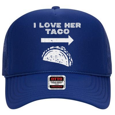 I Love Her Taco Matching Couple Cinco De Mayo Boyfriend High Crown Mesh Back Trucker Hat