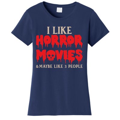 I Like Horror Movies Halloween Women's T-Shirt