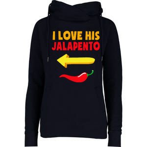 I Love His Jalapeno Matching Couple Cinco De Mayo Womens Funnel Neck Pullover Hood