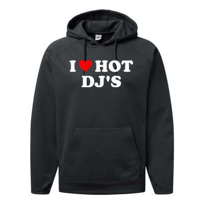 I Love Hot Djs Performance Fleece Hoodie