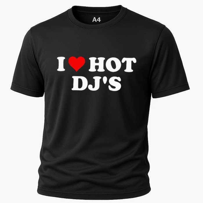 I Love Hot Djs Cooling Performance Crew T-Shirt