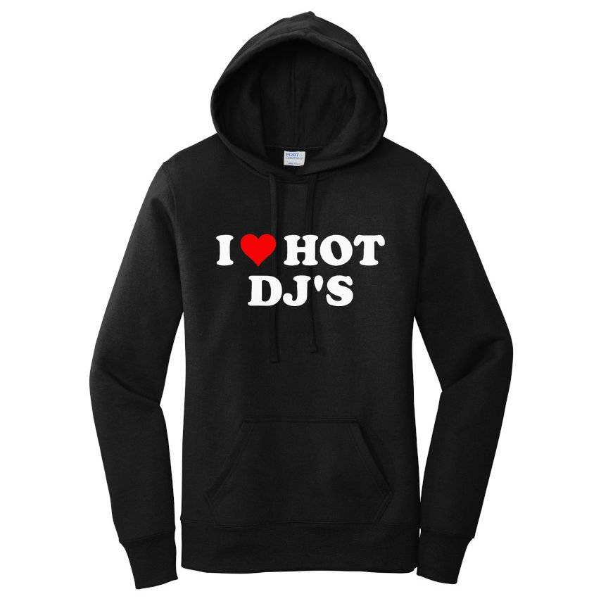 I Love Hot Djs Women's Pullover Hoodie