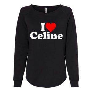 I Love Heart C.E.L.I.N.E Womens California Wash Sweatshirt