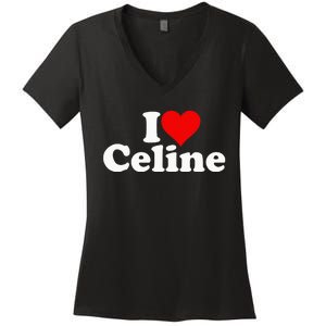 I Love Heart C.E.L.I.N.E Women's V-Neck T-Shirt