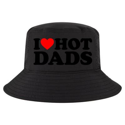 I Love Hot Dads Gift I Heart Hot Dads Gift Love Hot Dads Funny Gift Cool Comfort Performance Bucket Hat