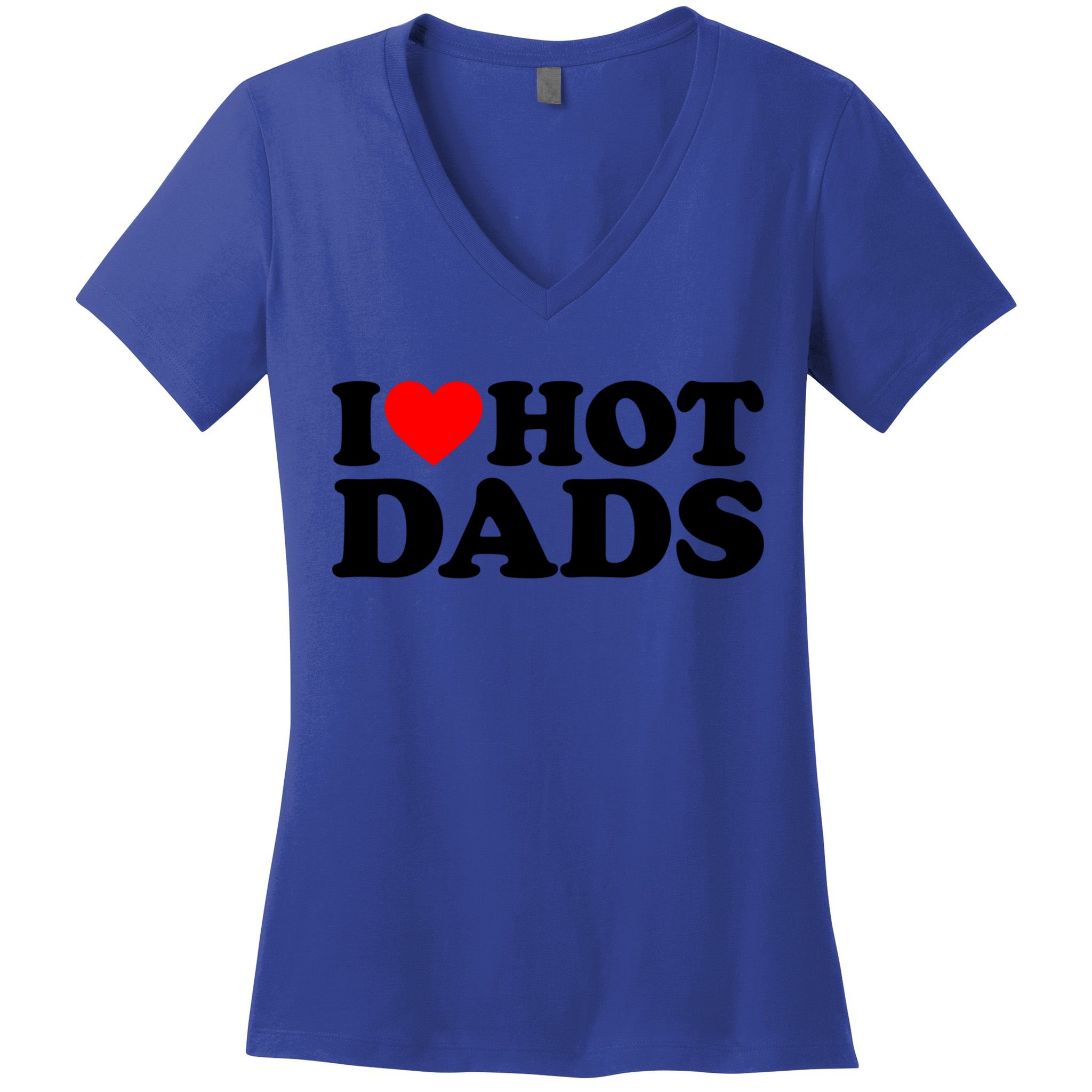 I Love Hot Dads Gift I Heart Hot Dads Gift Love Hot Dads Funny Gift Women's V-Neck T-Shirt
