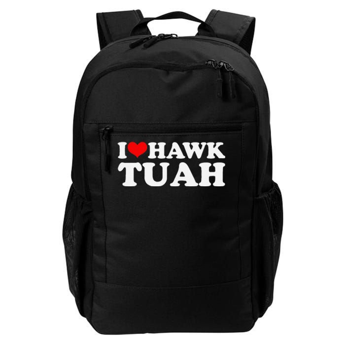 I Love Hawk Tuah Funny Quote Design Daily Commute Backpack