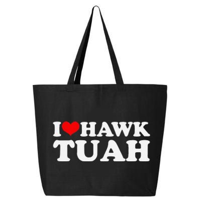 I Love Hawk Tuah Funny Quote Design 25L Jumbo Tote