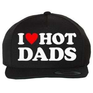 I Love Hot Dads I Heart Hot Dads Love Hot Dads Wool Snapback Cap