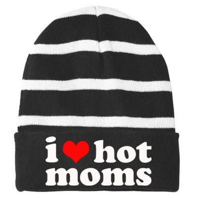 I Love Hot Moms Striped Beanie with Solid Band