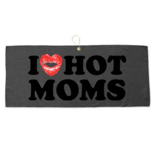 I Love Hot Moms Funny MotherS Day Heart Love Hot Moms Gift Large Microfiber Waffle Golf Towel