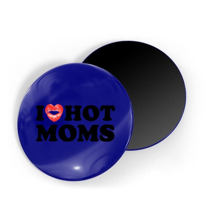 I Love Hot Moms Funny MotherS Day Heart Love Hot Moms Gift Magnet