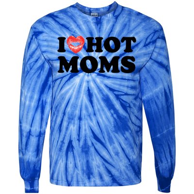 I Love Hot Moms Funny MotherS Day Heart Love Hot Moms Gift Tie-Dye Long Sleeve Shirt