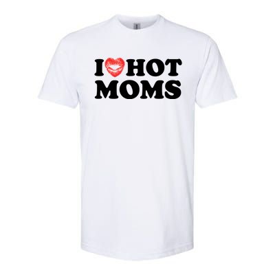 I Love Hot Moms Funny MotherS Day Heart Love Hot Moms Gift Softstyle CVC T-Shirt