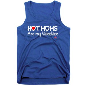 I Love Hot Moms Are My Valentine Funny Red Heart Love Moms Gift Tank Top