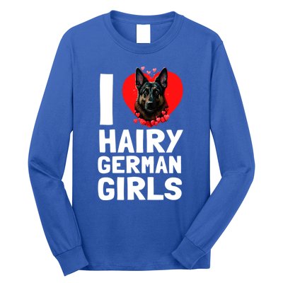 I Love Hairy GermanGirLs German Shepherd Edition Long Sleeve Shirt