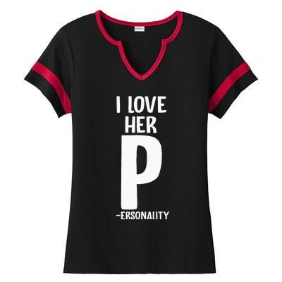 I Love Her P For Personality His And Her Couple Ladies Halftime Notch Neck Tee