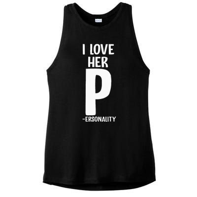 I Love Her P For Personality His And Her Couple Ladies PosiCharge Tri-Blend Wicking Tank