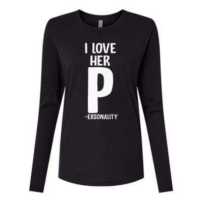 I Love Her P For Personality His And Her Couple Womens Cotton Relaxed Long Sleeve T-Shirt