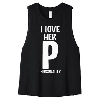 I Love Her P For Personality His And Her Couple Women's Racerback Cropped Tank