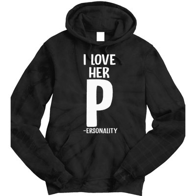 I Love Her P For Personality His And Her Couple Tie Dye Hoodie