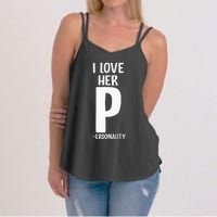 I Love Her P For Personality His And Her Couple Women's Strappy Tank