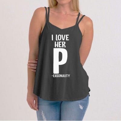 I Love Her P For Personality His And Her Couple Women's Strappy Tank