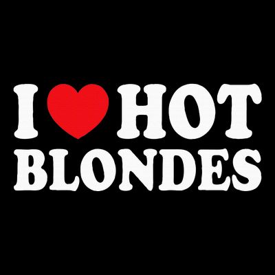 I Love Hot Blondes I Heart Hot Blonde T-Shirt
