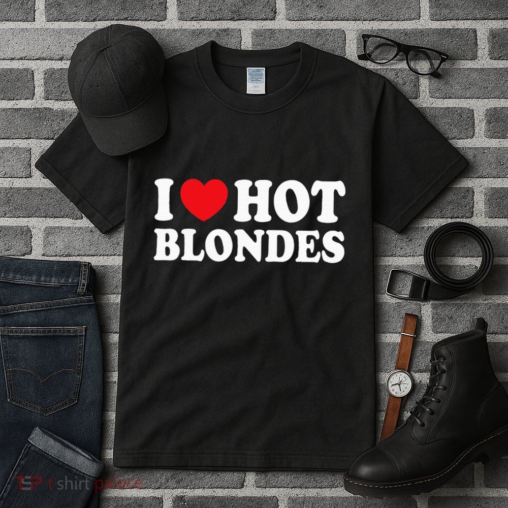 I Love Hot Blondes I Heart Hot Blonde Tall T-Shirt