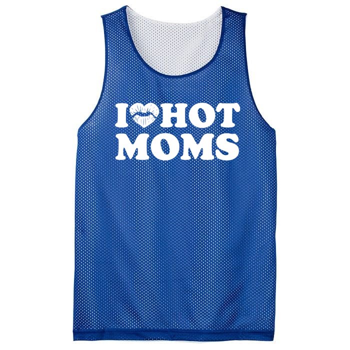 I Love Hot Moms Funny MotherS Day Heart Love Hot Moms Cute Gift Mesh Reversible Basketball Jersey Tank