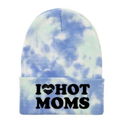 I Love Hot Moms Funny MotherS Day Heart Love Hot Moms Cute Gift Tie Dye 12in Knit Beanie