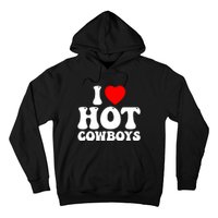 I Love Hot Cowboys, I Heart Hot Cowboys Lover Hoodie