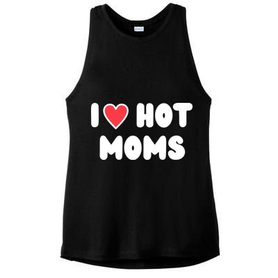I Love Hot Moms Funny Red Heart Love Moms Ladies PosiCharge Tri-Blend Wicking Tank