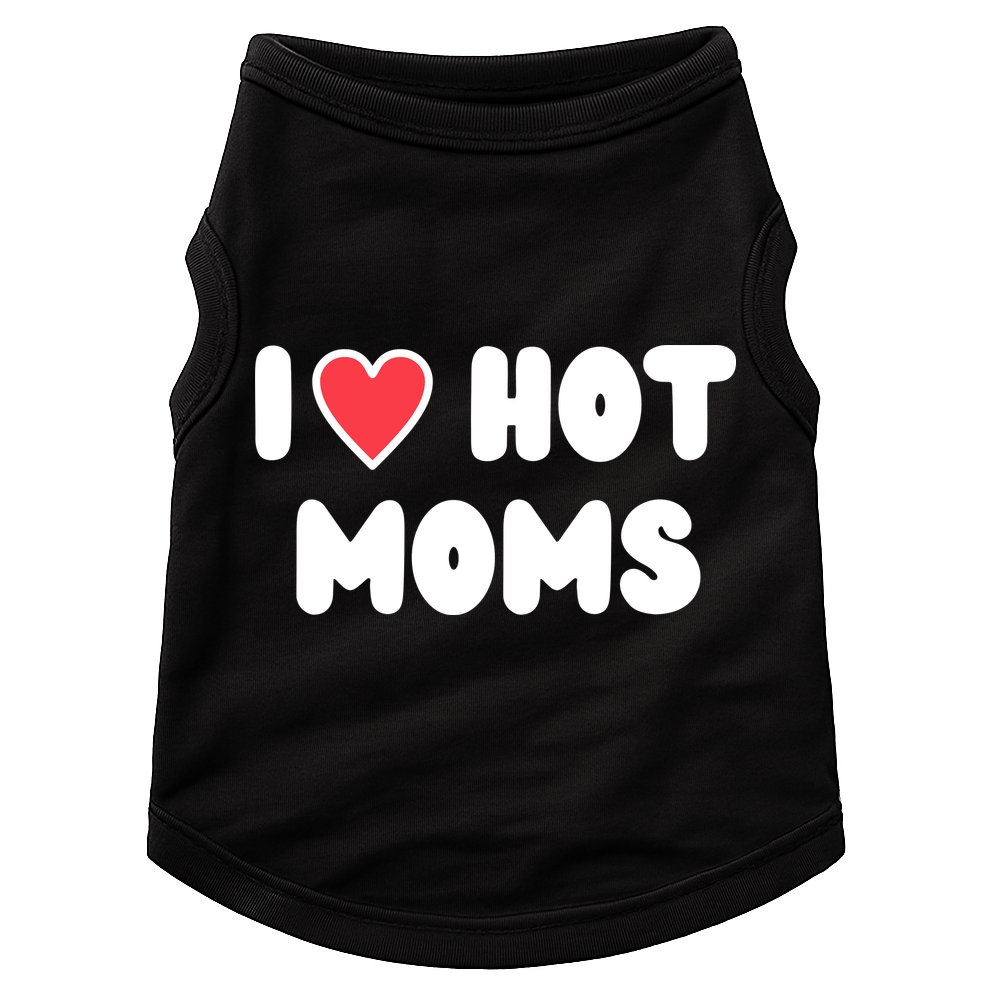 I Love Hot Moms Funny Red Heart Love Moms Doggie Tank