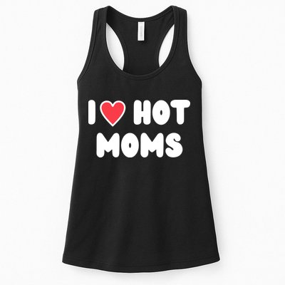 I Love Hot Moms Funny Red Heart Love Moms Womens Tank Top