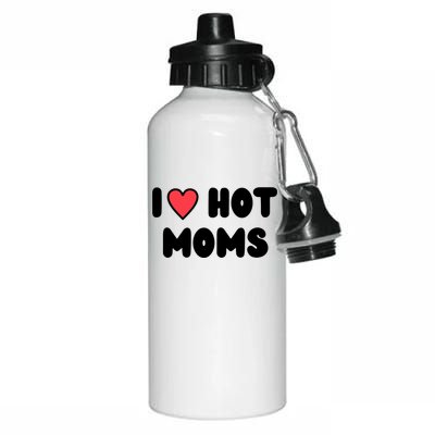 I Love Hot Moms Funny Red Heart Love Moms Aluminum Water Bottle