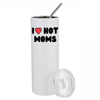 I Love Hot Moms Funny Red Heart Love Moms Stainless Steel Tumbler