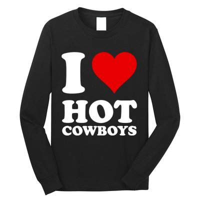 I Love Hot Cowboys I Heart Cowboys Funny Country Western Long Sleeve Shirt