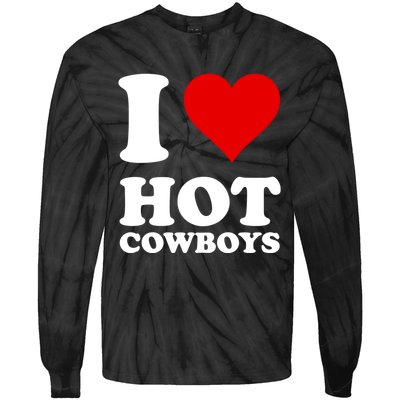 I Love Hot Cowboys I Heart Cowboys Funny Country Western Tie-Dye Long Sleeve Shirt