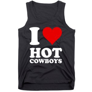 I Love Hot Cowboys I Heart Cowboys Funny Country Western Tank Top