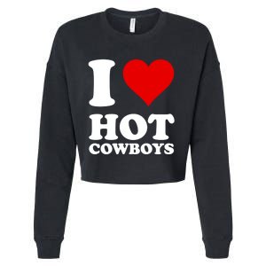 I Love Hot Cowboys I Heart Cowboys Funny Country Western Cropped Pullover Crew