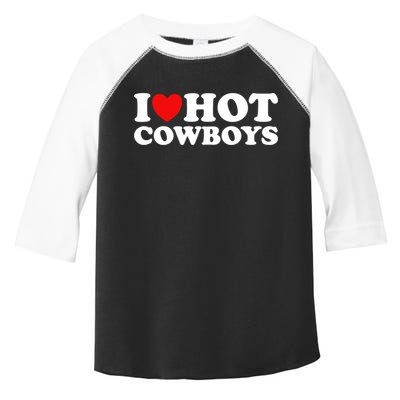 I Love Hot Cowboys I Heart Hot Cowboys Lover Gift Cowgirl Great Gift Toddler Fine Jersey T-Shirt