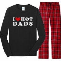 I Love Hot Dads I Heart Hot Dads Long Sleeve Pajama Set