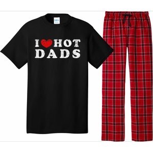 I Love Hot Dads I Heart Hot Dads Pajama Set