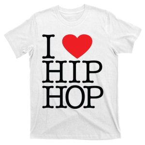 I Love Hip Hop Heart Rap And Hip Hop Fan T-Shirt