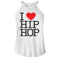 I Love Hip Hop Heart Rap And Hip Hop Fan Women’s Perfect Tri Rocker Tank