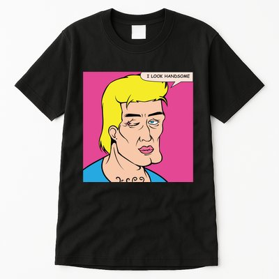 I Look Handsome Tall T-Shirt